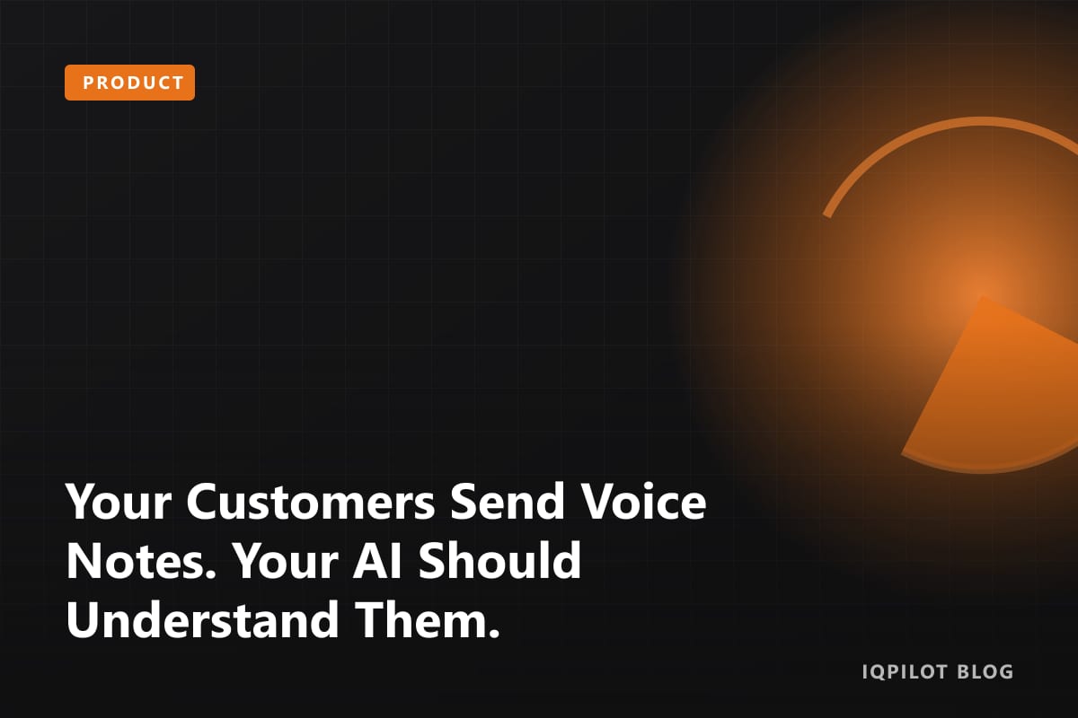 Your Customers Send Voice Notes. Your AI Should Understand Them.