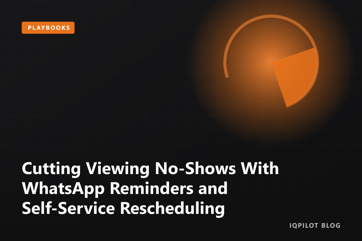 Cutting Viewing No-Shows With WhatsApp Reminders and Self-Service Rescheduling